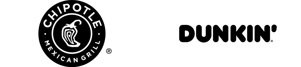 Chipotle and Dunkin'